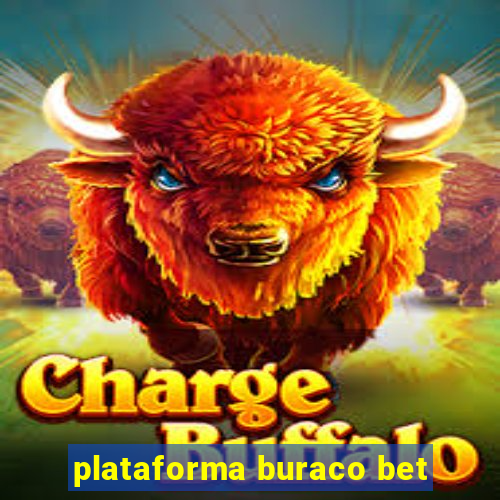 plataforma buraco bet